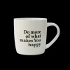 Servies|Ygo Mok Do More Of What Makes You Happy